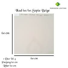 Kami menjual keramik lantai, keramik dinding dengan berbagai macam ukuran 20x20 25x25 30x30 40x40 50x50 60x60 20x25 20x40 25x40 25x50 30x60. Paragon Lestari Ikad 60 60 Sepia Beige Kwalitas Standard