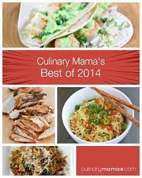 Best Of 2014 Culinary Mamas Top Recipes Culinary Recipes