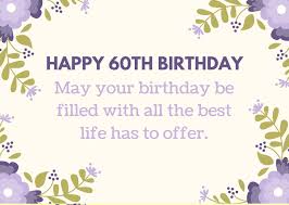 100 Amazing 60th Birthday Messages And Quotes W Images Futureofworking Com Time is on your side when you're young when you hit sixty, time is on happy actual 59th birthday! 100 amazing 60th birthday messages and