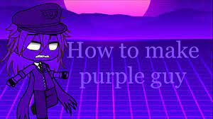 Three teenagers are picked up by an odd woman. How To Make Purple Guy 2021 Gacha Club Youtube