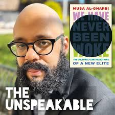 Musa al-Gharbi: What does We Have Never Been Woke mean?