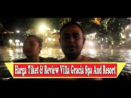 Review Harga Tiket Masuk Sewa Villa Gracia Hot Spring Spa And Resort Lembang Ciater Bandung Youtube