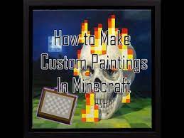 So instead you can make you own painting. How To Make Custom Paintings In Minecraft Youtube