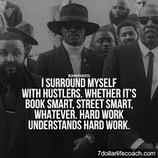 What the street taught me how to do is how to hustle. Pin On My Vision