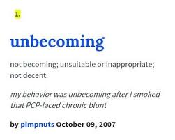 Not Becoming Unsuitable Or Inappropriate Not Decent