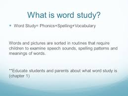 A word is a speech sound or a combination of sounds, or its representation in writing, that symbolizes and communicates a meaning and may consist of a single morpheme or a combination of morphemes. Words Their Way Beginning Steps What Is Word Study Word Study Phonics Spelling Vocabulary Words And Pictures Are Sorted In Routines That Require Children Ppt Download