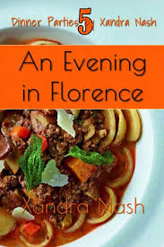 See more ideas about italian dinner party, italian party, italian dinner. An Evening In Florence Authentic Tuscan Menu Recipes Dinner Parties By Xandra Nash Nash Xandra 9781089005681 Amazon Com Books