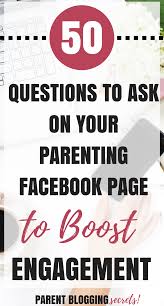 Advice from dr sears on pregnancy and childbirth, parenting and behavior, feeding and eating, and health concerns, plus special features and video tips. Parent Blogging Secrets 50 Questions To Ask On Your Parenting Facebook Page To Boost Engagement Parent Blogging Secrets