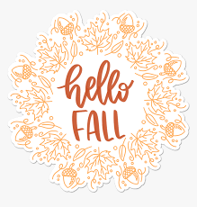 Maybe you would like to learn more about one of these? Hello Fall Sticker Hello Fall Desktop Background Hd Png Download Transparent Png Image Pngitem