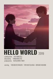 Maybe you would like to learn more about one of these? Hello World Poster By Cindy Anime Minimalist Poster Hello World Poster Anime Films