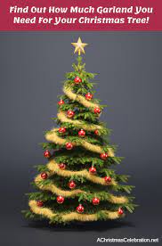 Maybe you would like to learn more about one of these? How Much Garland Do You Need For A Christmas Tree