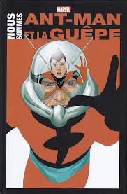 Ant Man Et La Guepe Nous Sommes Ant Man Et La Guepe