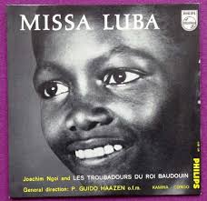 Missa Luba (Kamina - Belgisch Kongo) by Ngoi, Joachim und Les Troubadours du Roi Baudouin: (1965) | ANTIQUARIAT H. EPPLER