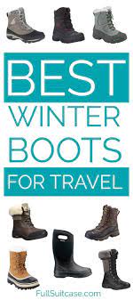 Best Winter Boots For Travel Shoes For Winter 2021 Best Winter Boots Travel Boots Winter Boots