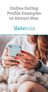 Online Dating Profile Examples To Attract Men Online Dating Profile Examples Online Dating Profile Online Dating