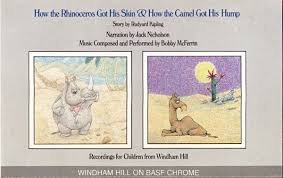 And the horse went away and told the man. Rudyard Kipling Jack Nicholson Bobby Mcferrin How The Rhinoceros Got His Skin How The Camel Got His Hump 1988 Cassette Discogs