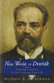 New Worlds of Dvorak: Searching in America for the Composer's Inner Life:  Beckerman, Michael B., Beckerman, Michael, B.: 9780393047066: Amazon.com:  Books