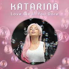Would you like to write a review? Katarina Love Me If You Dare Lyrics Musixmatch