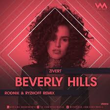 Beverly hills kalashnikoff extended remix. Zivert Beverly Hills Rodnik Ryzhoff Remix Mp3
