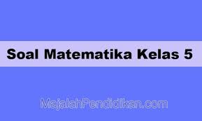 We did not find results for: Soal Matematika Kelas 5 Sd Mi 2021 Dan Kunci Jawabannya