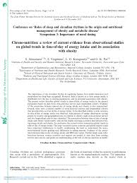 Pdf Chrono Nutrition A Review Of Current Evidence From Observational Studies On Global Trends In Time Of Day Of Energy Intake And Its Association With Obesity