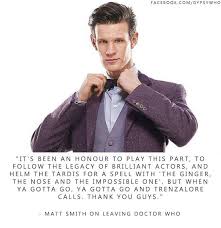 Why each actor left the role of doctor who, from hartnell to capaldi. Matt Smith On Leaving Doctor Who Yeah My Heart Is Broken Into A Million Pieces Matt Smith Twelfth Doctor Zitate
