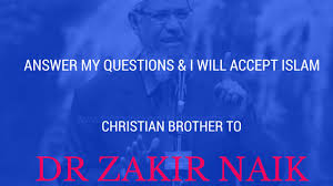 Zakir naik part 2 of 3. Answer My Questions And I Will Accept Islam Christian Brother To Dr Zakir Naik Islam Peace