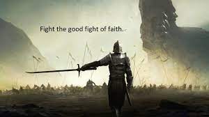 Fight The Good Fight Of Faith Fight The Good Fight Faith Fight