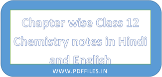 In notes, understudies locate the synopsis of the total sections in a short and succinct manner. Class 12 Chemistry Notes Pdf Free Download