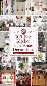 100 Best Kitchen Christmas Decorations Christmas Kitchen Decor Christmas Kitchen Christmas Decor Diy