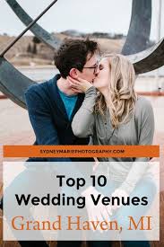 Top Ten Wedding Venues In Grand Haven Michigan Sydney Marie Photography Michigan Wedding Venues Grand Haven Wedding Venues