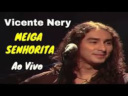 Vicente nery & amigos (2010). Senhorita Vicente Nery Letras Mus Br