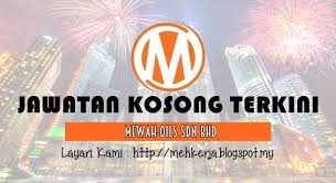 817m dalam hati kapten malindo! Jawatan Kosong Di Mewah Oils Sdn Bhd C O Mewah Group 19 July 2017 Jawatan Kosong Kerajaan Swasta Terkini 2017