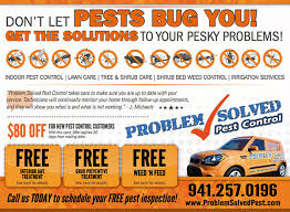 I'll never do a service to your home that i it is my passion to educate you and help you solve your pest, rodent, and termite problems. Free Pest Control Treatments Problem Solved Pest Control