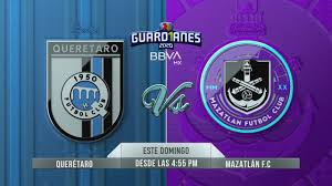 Queretaro Vs Mazatlan Guard1anes 2020 Youtube