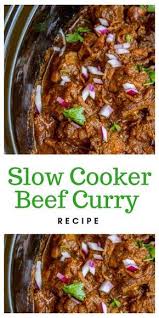 Slow Cooker Beef Curry Recipe Recipe In 2020 Beef Curry Recipe Slow Cooker Beef Curry Curry Recipes
