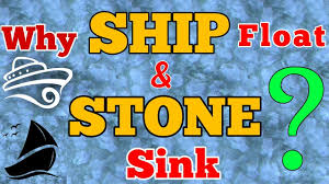 why do ships float and stone sinks