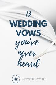 13 Wedding Vows You Ve Never Heard A Sweet Start Traditional Wedding Vows Wedding Vows Personal Wedding Vows