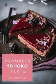 Brombeer Schokoladentarte Rezept Schokoladentarte Schokoladenfullung Susses Geback
