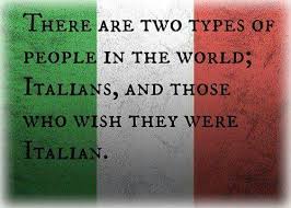 There Are Two Types Of People In This World Quotes 2 Types Of People Italian And Those Who Wish They Were Italian Italian Quotes Italian Humor Italian Pride