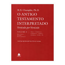 O Antigo Testamento Interpretado Versículo Por Versículo 5 Volumes