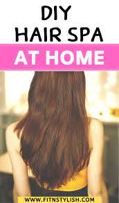 How To Do Hair Spa At Home Step By Step Fit N Stylish Hair Spa At Home Hair Spa Natural Hair Spa