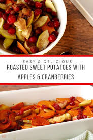 Roasted Sweet Potatoes With Apples And Cranberries One Hot Oven Recipe In 2020 Sweet Potato And Apple Potato Side Dishes Easy Vegetable Side Dish Recipes