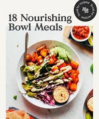 18 Nourishing Bowl Meals Minimalist Baker Bowls Recipe Whole Food Recipes Meals