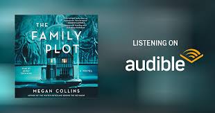 The Family Plot Audiobook by Megan Collins