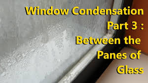 Some windows were manufactured with argon gas injected into the cavity between the glass panels to increase energy efficiency. Window Condensation Part 3 Between The Panes Of Glass Youtube
