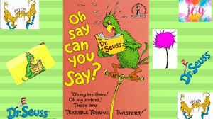 Read Aloud Oh Say Can You Say By Dr Seuss Youtube