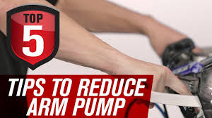 Top 5 Tips To Reduce Arm Pump Youtube