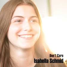 Entdecke die karriere von isabella schmid. Isabella Schmid Don T Care Play On Anghami