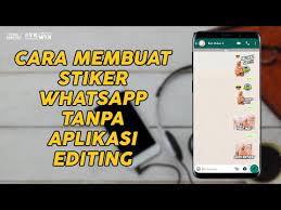 Check spelling or type a new query. Cara Membuat Stiker Whatsapp Tanpa Aplikasi Editing Tutorial Kamu Bisa Youtube